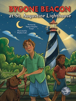cover image of Bygone Beacon at St. Augustine Lighthouse